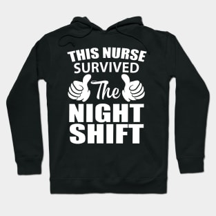 This Nurse Survived The Night Shift Hoodie